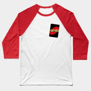 Oh No! Baseball T-Shirt